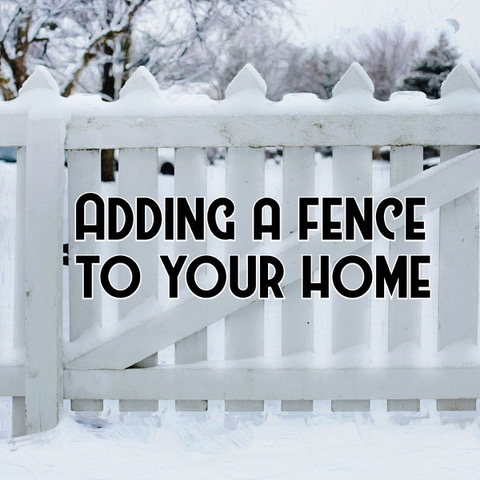 The Benefits of Adding a Fence