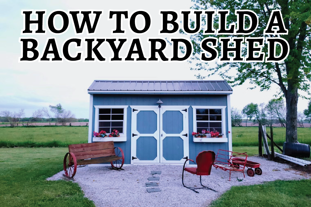 How to Build a Backyard Shed
